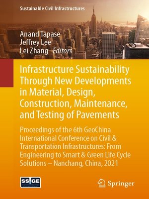 cover image of Infrastructure Sustainability Through New Developments in Material, Design, Construction, Maintenance, and Testing of Pavements